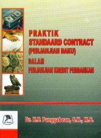 Praktik standaard contract (perjanjian baku) dalam perjanjian kredit perbankan