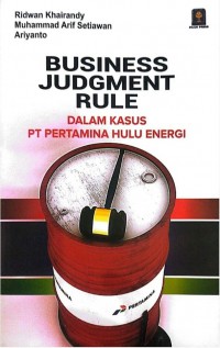 Business judgment rule dalam kasus PT Pertamina Hulu Energi