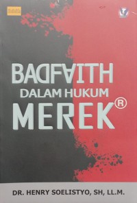 Bad Faith (itikad buruk) Dalam Hukum Merek