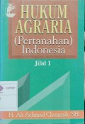 Hukum Agraria (Pertanahan Indonesia) Jilid 1