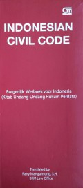 Indonesian civil code: Burgerlijk wetboek voor Indonesia (kitab undang-undang hukum perdata)