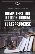 Kompilasi 100 Kaidah Hukum dan Yurisprudensi: Hukum Pidana Umum & Hukum Pidana Khusus