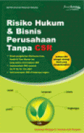 Risiko Hukum & Bisnis Perusahaan Tanpa CSR