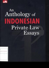 an Anthology of Indonesian private law essays