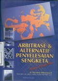Arbitrase & Alternatif Penyelesaian Sengketa Suatu Pengantar