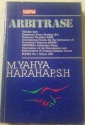 ARBITRASE Ditinjau dari Reglemen Acara Perdat(Rv) Peraturan Prosedur BANI International Centre for the Settlement of Investment Disputes (ICSID) UNCITRAL Arbitration Rules Convention on the Recognition and Enforcement of Foreing Arbitral Award PERMA no 1 tahun 1990