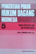 Pengertian Pokok Hukum Dagang Indonesia 5 (Hukum Pelayaran Laut dan Perairan Darat)