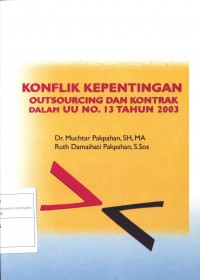 Konflik kepentingan outsourcing dan kontrak dalam UU no 13 tahun 2013
