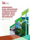 Mengenal dan Memahami Perdagangan Karbon bagi Sektor Jasa Keuangan