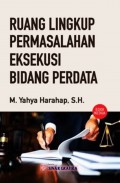 Ruang Lingkup Permasalahan Eksekusi Bidang Perdata