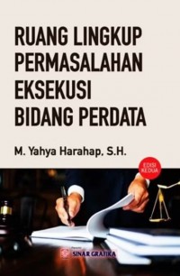 Ruang Lingkup Permasalahan Eksekusi Bidang Perdata